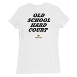 OLD SCHOOL HARD COURT Women’s Slim Fit T-Shirt