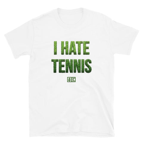 I hate tennis tee